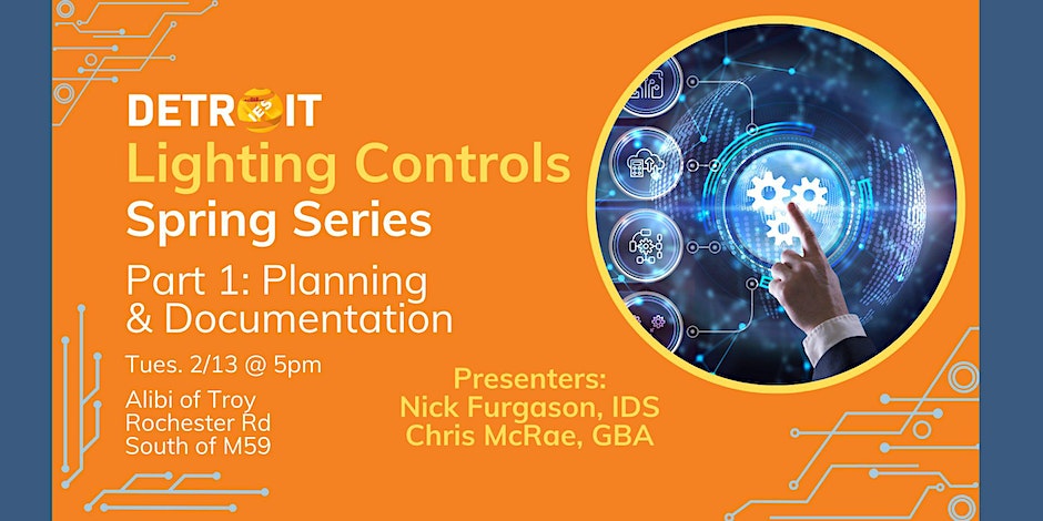 IES Detroit Section | Lighting Controls Spring Series Part 1: Planning and Documentation